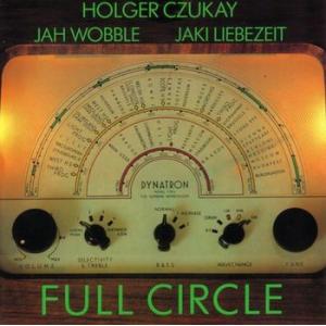 holger czukay, jah wobble, jaki liebezeit : full circle