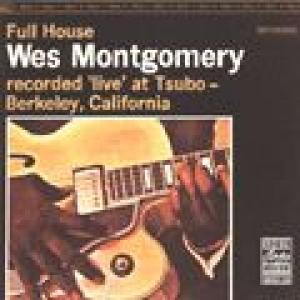 wes montgomery: full house