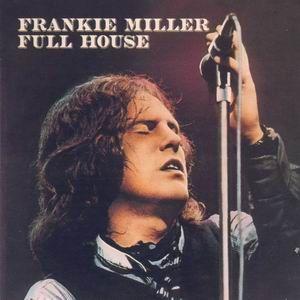 frankie miller: full house