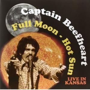 captain beefheart: full moon - hot sun live in kansas