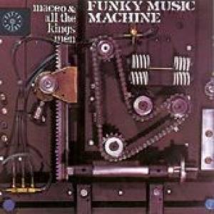 maceo & all the kings men: funky music machine