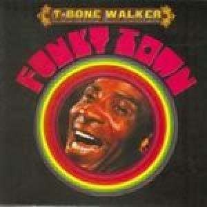 t-bone walker: funky town