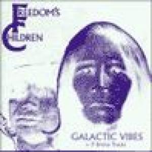 freedoms children: galactic vibes