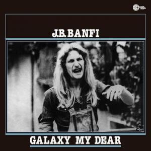 j.b.banfi: galaxy my dear