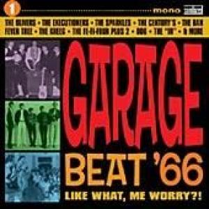 various artists: garage beat '66, vol. 1-like what, me worry?!