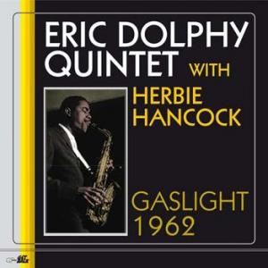 eric dolphy quintet with herbie hancock: gaslight 1962