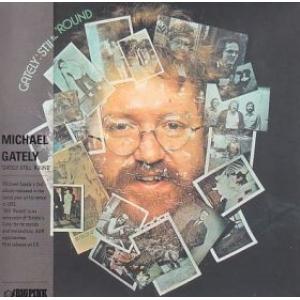 michael gately: gately: still 'round