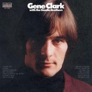 gene clark: gene clark with the gosdin brothers