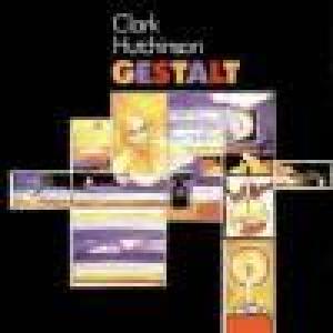 clark hutchinson: gestalt