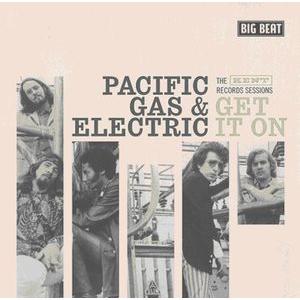 pacific gas & electric: get it on - the kent records sessions