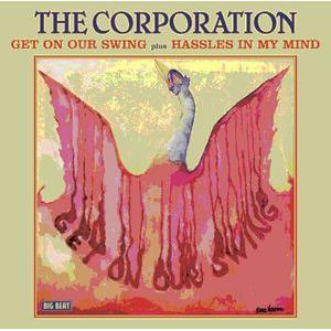 the corporation: get on our swing - hassles in my mind