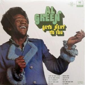 al green: gets next to you