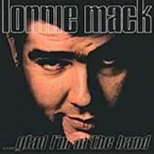 mack, lonnie: glad i'm in the band