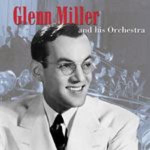 glenn miller: glenn miller & his orchestra