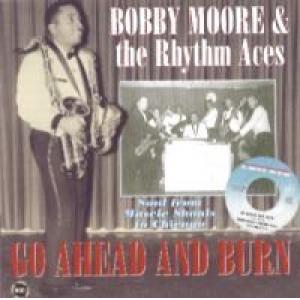 bobby moore and the rhythm aces: Go Ahead and Burn