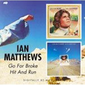 ian mathews: go for broke / hit and run