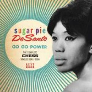 sugar pie de santo: go go power - the complete chess singles 1961-1966