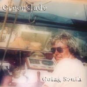 greenslade: going south