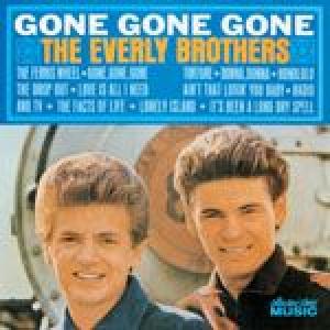 the everly brothers: gone, gone, gone