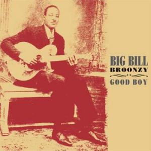 big bill broonzy: good boy