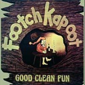 footch kapoot: good clean fun