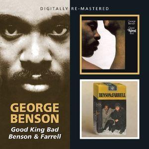 george benson: good king bad/benson & farrell
