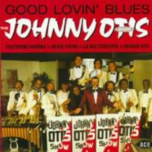 johnny otis show: good lovin' blues
