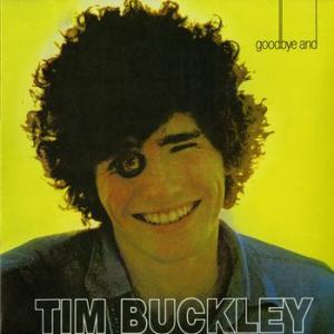 tim buckley: goodbye and hello