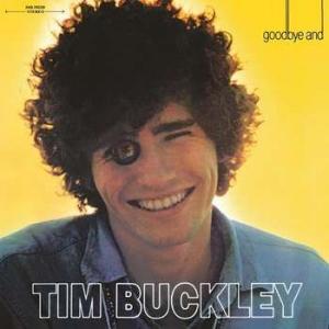 tim buckley: goodbye & hello