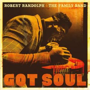 robert randolph & the family band: got soul