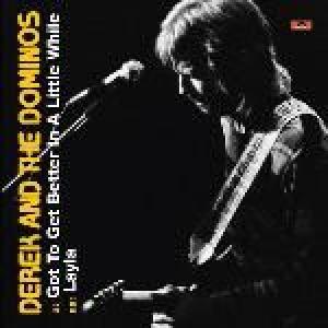 derek and the dominos: got to get better in a little while - layla (record store day 2011 exclusive - limited)