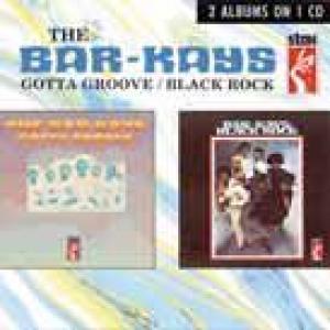 the bar kays: gotta groove / black rock
