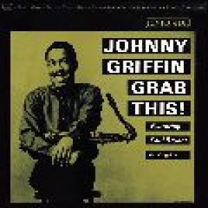 johnny griffin: grab this!