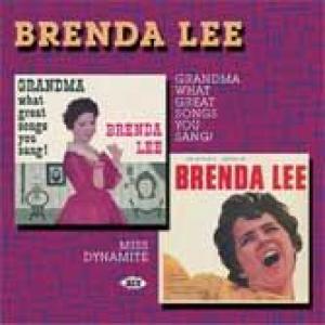 brenda lee: grandma, what great songs you sang! / miss dynamit