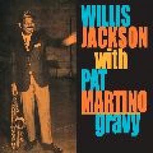 willis jackson/pat martino: gravy