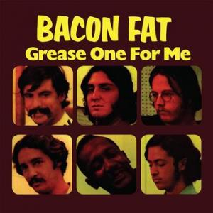 bacon fat: grease on for me
