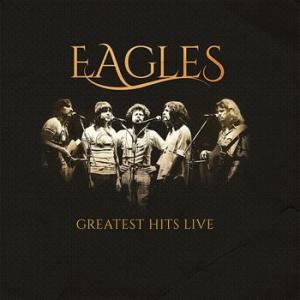 eagles: greatest hits live