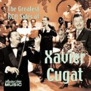 xavier cugat: greatest rca sides 

