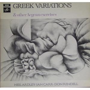 neil ardley, ian carr, don rendell: greek variations & other aegean exercises