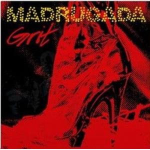madrugada: grit