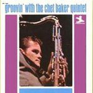 chet baker: groovin' with the chet baker quintet