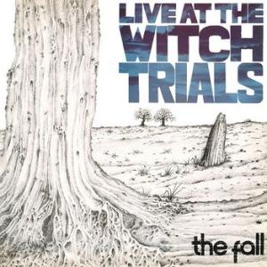 the fall: live at the witch trials