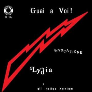lydia e gli hellua xenium: guai! / invocazione (record store day 2017 exclusive - limited)