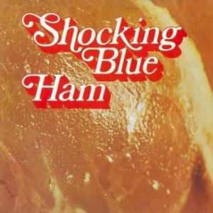 shocking blue: ham