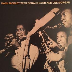 hank mobley sextet: hank mobley with donald byrd and lee morgan