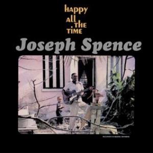 joseph spence: happy all the time