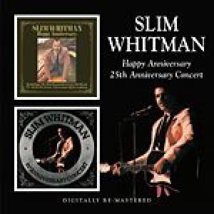 slim whitman: happy anniversary / 25th anniversary concert