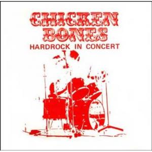 chicken bones: hardrockinconcert (1975)