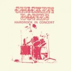 chicken bones: hardrock in concert