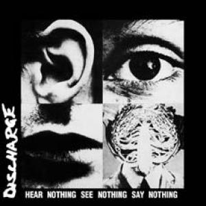 discharge: hear nothing see nothing say nothing